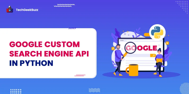 How to Use Google Custom Search Engine API in Python?