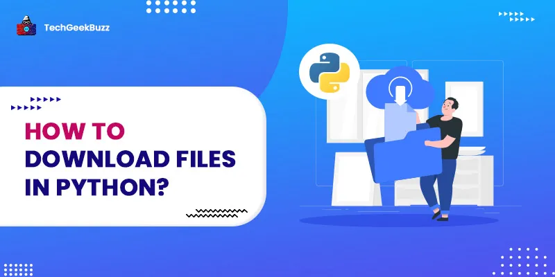 How to Download Files in Python?