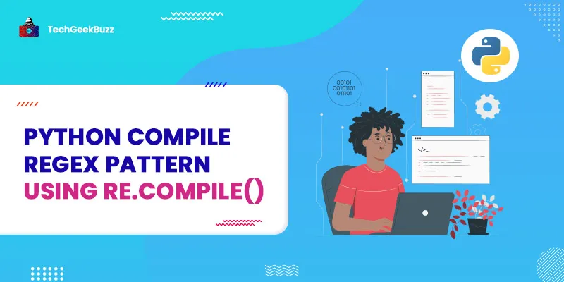 python-compile-regex-pattern-using-repile