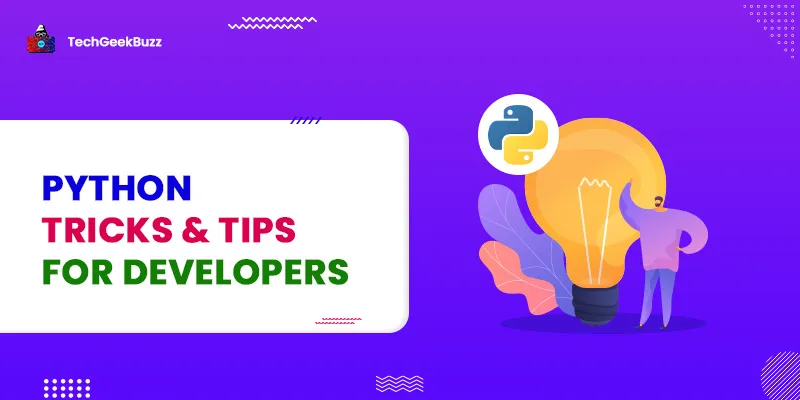 30 Top Python tricks and Tips with Code Examples for Efficient Coding