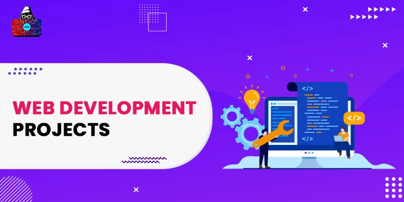 20 Web Development Projects to Excel as a Web Developer