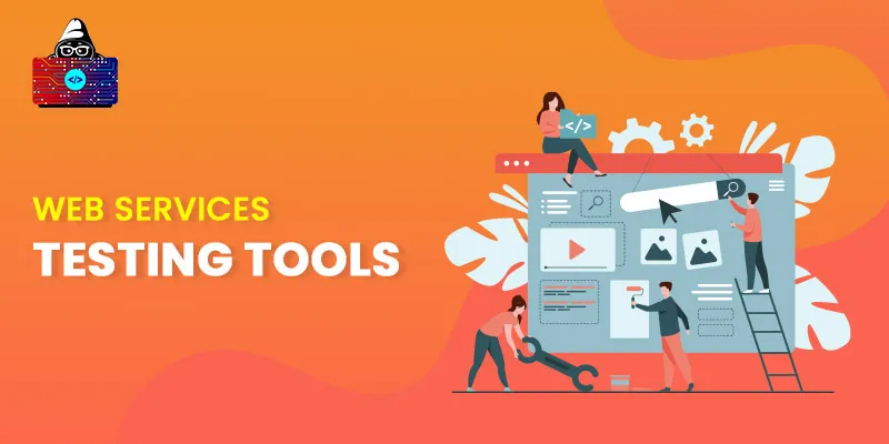 10 Top Web Services Testing Tools in 2025