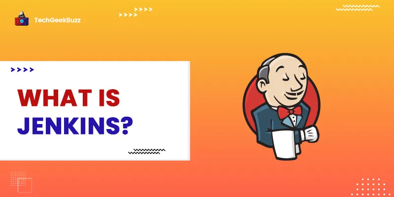 What is Jenkins? Understanding Jenkins, Pipeline, and JenkinsFile