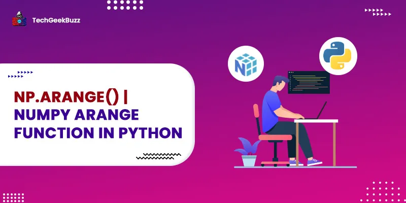 np.arange() | NumPy Arange Function in Python