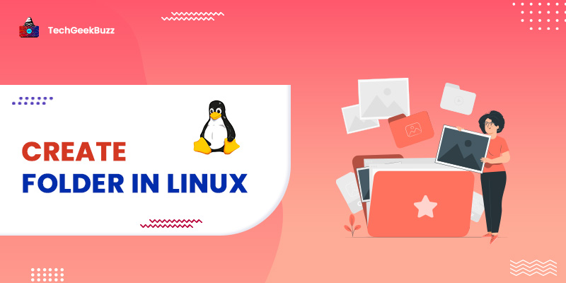 Create Folder in Linux with Examples