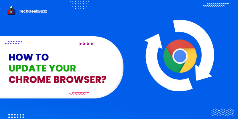 How to Update Chrome Browser?