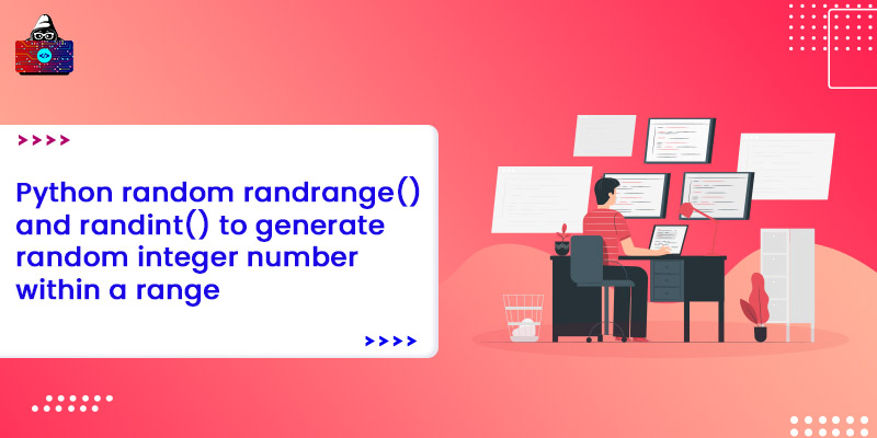 Python random randrange() and randint() to generate random integer number within a range