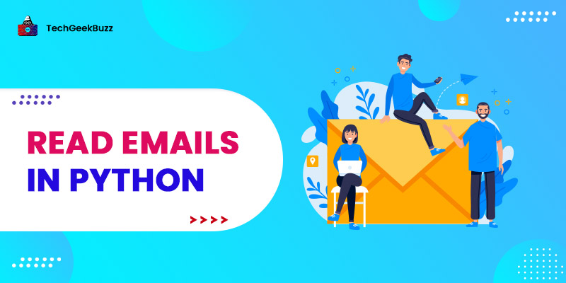 How To Read Emails In Python A Step by Step Guide 