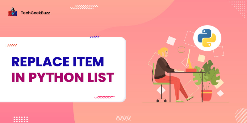 Replace Item In Python List A Complete Step By Step Guide For Beginner 