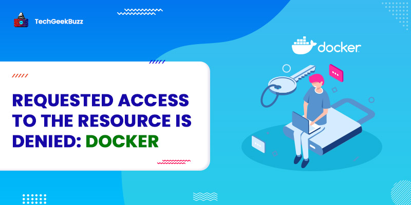 Requested access to the resource is denied: Docker
