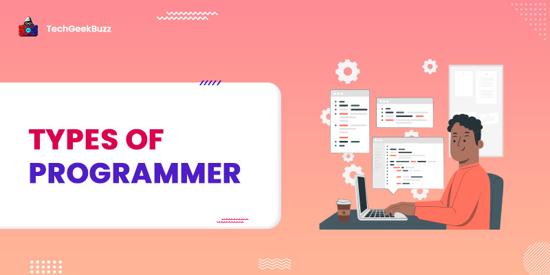 10 Different Types of Programmers and Their Duties