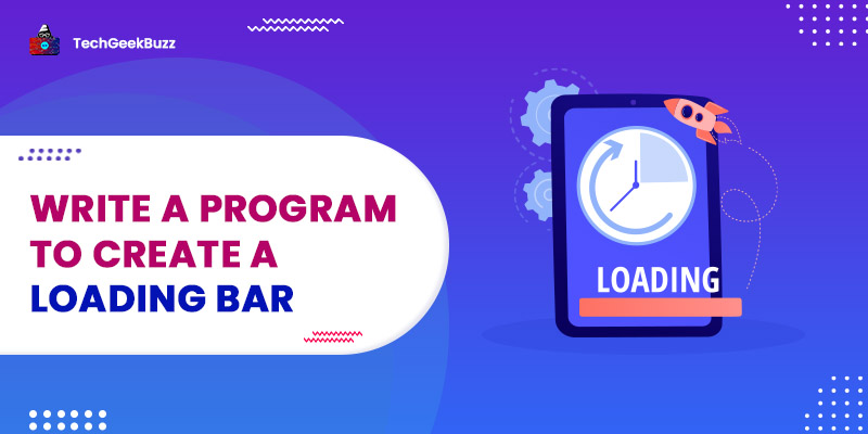 Write a Program to create a loading bar