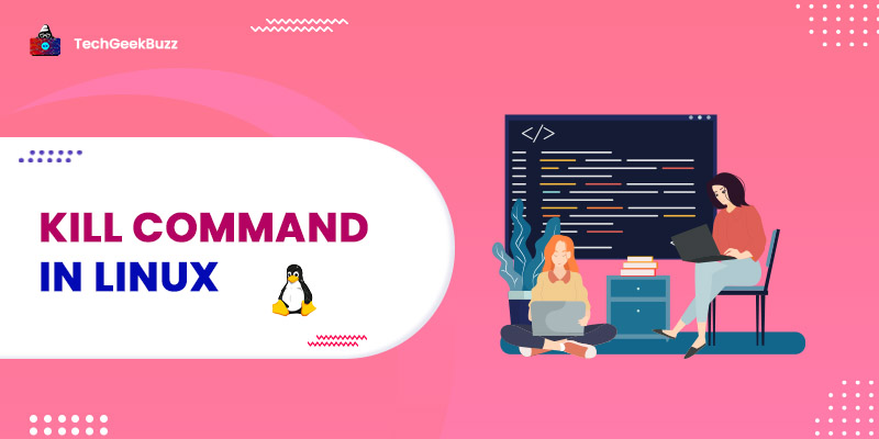 Kill Command in Linux with Examples