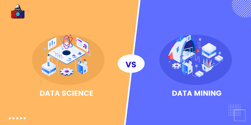 Data Science vs Data Mining: Difference You Should Know