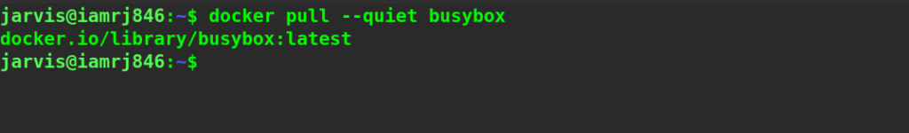 $ docker pull --quiet busybox