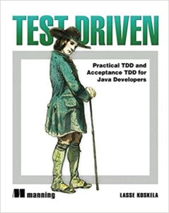 Test Driven: TDD and Acceptance TDD for Java Developers