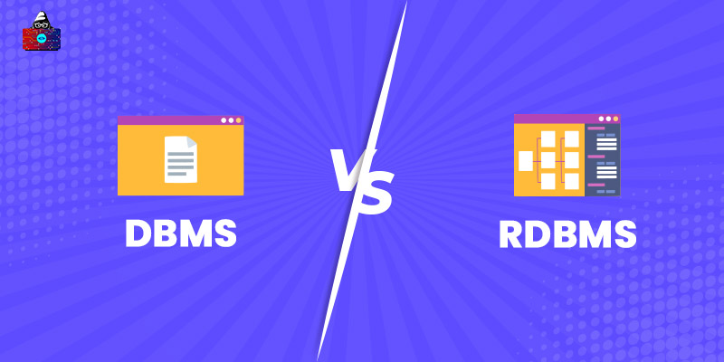 DBMS vs RDBMS: A Head-to-Head Comparison