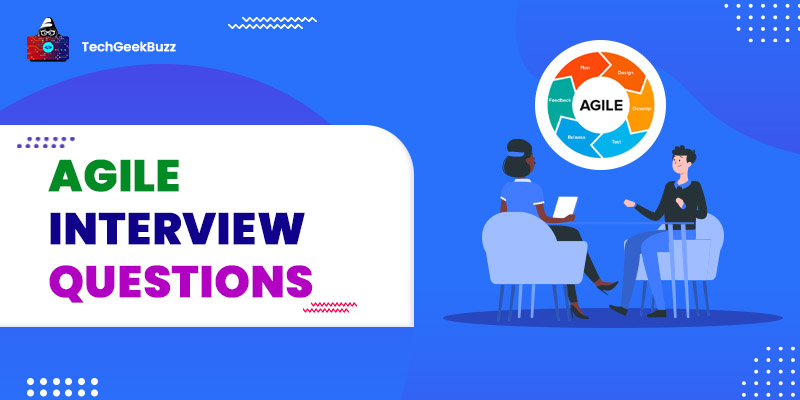 Top 50 Agile Interview Questions and Answers in 2022