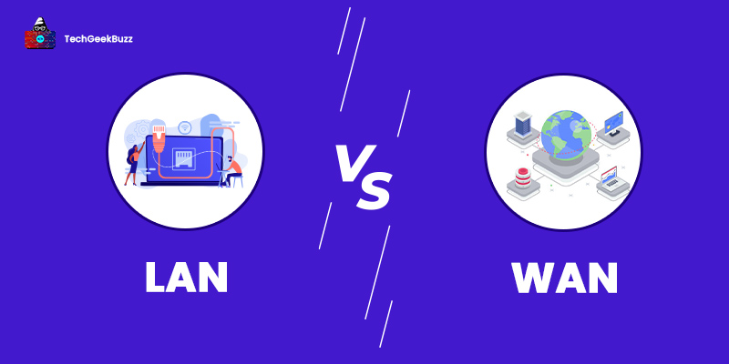 LAN vs WAN - How Do They Differ?