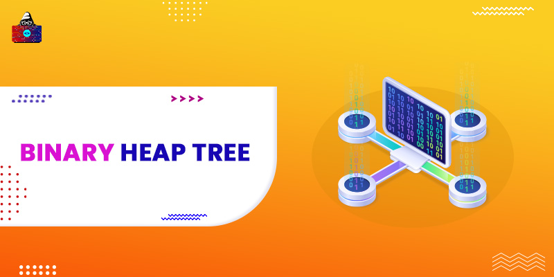 DSA: Binary Heap Tree