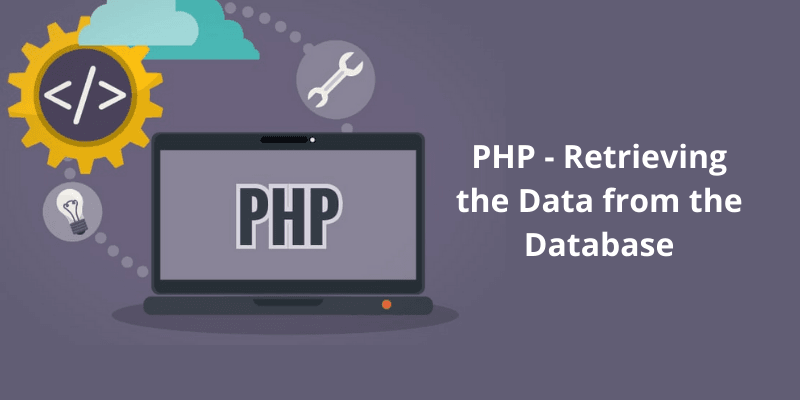 PHP - Retrieving the Data from the Database