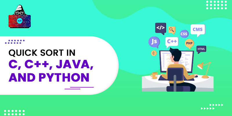 Quick Sort in C, C++, Java, and Python [Program and Algorithm]