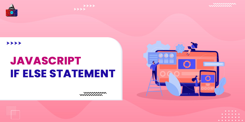 JavaScript if....else Statement